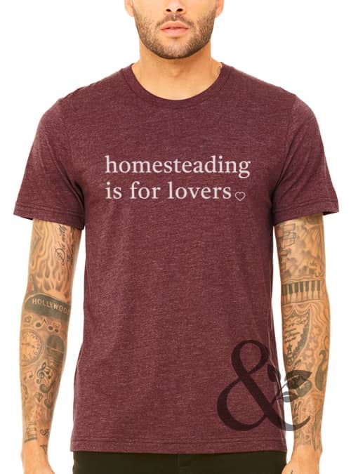 homesteading is for lovers | Dirt & Devotion