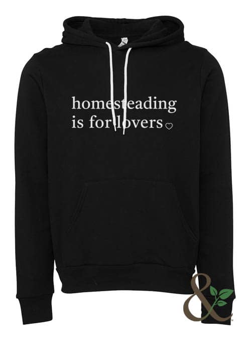 Homesteading is for Lovers | Dirt & Devotion