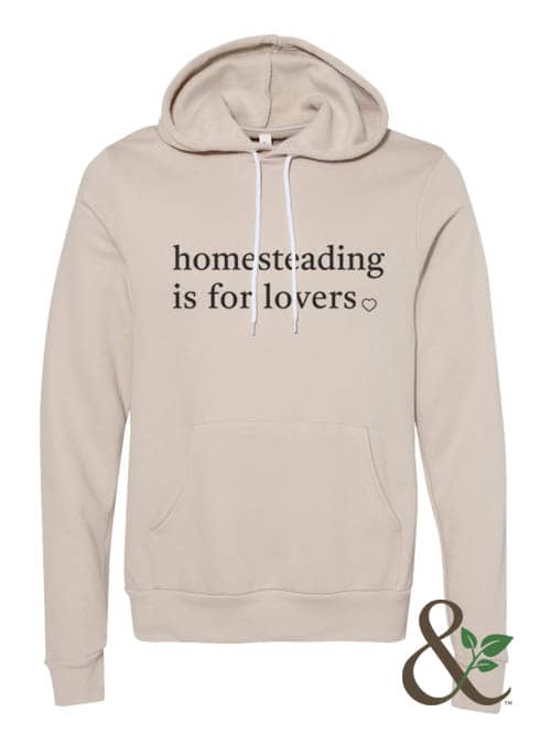 Homesteading is for Lovers | Dirt & Devotion