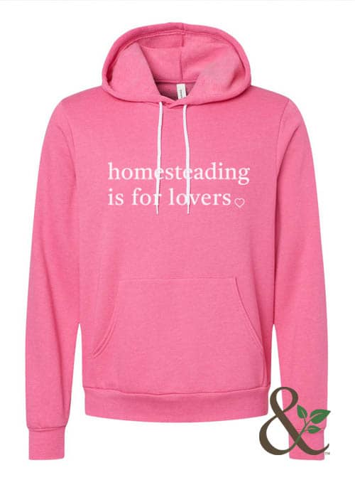 Homesteading is for Lovers | Dirt & Devotion